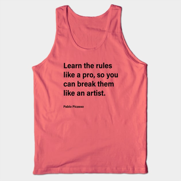 Learn Like a Pro - Break Like an Artist Tank Top by DubyaTee